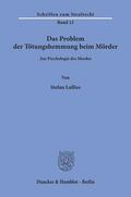 Lullies |  Das Problem der Tötungshemmung beim Mörder. | Buch |  Sack Fachmedien