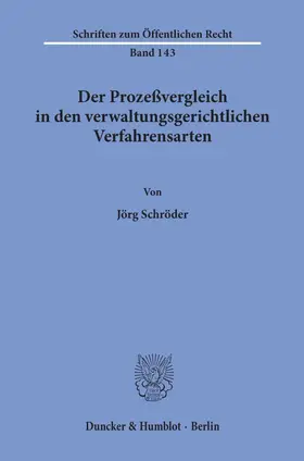 Schröder | Der Prozeßvergleich in den verwaltungsgerichtlichen Verfahrensarten. | Buch | 978-3-428-02377-6 | sack.de