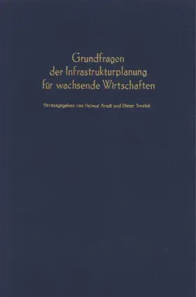 Arndt / Swatek |  Grundfragen der Infrastrukturplanung für wachsende Wirtschaften. | Buch |  Sack Fachmedien