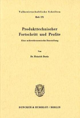 Bortis |  Produkttechnischer Fortschritt und Profite. | Buch |  Sack Fachmedien