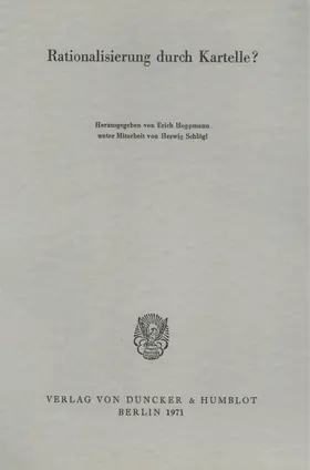 Hoppmann | Rationalisierung durch Kartelle? | Buch | 978-3-428-02523-7 | sack.de