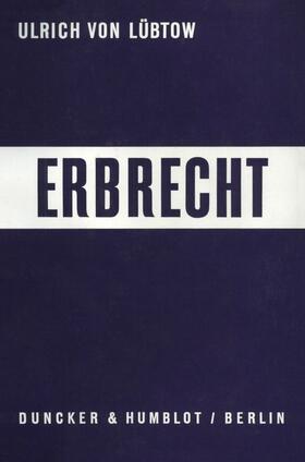 Lübtow | Erbrecht. | Buch | 978-3-428-02529-9 | sack.de