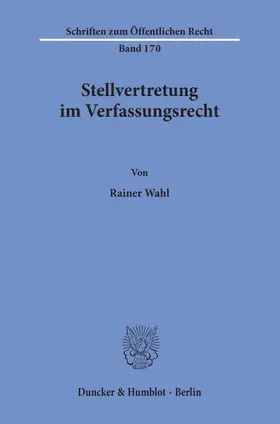 Wahl |  Stellvertretung im Verfassungsrecht. | Buch |  Sack Fachmedien