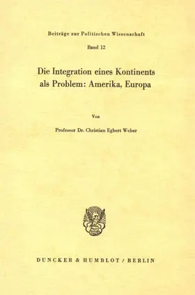 Weber |  Die Integration eines Kontinents als Problem: Amerika, Europa. | Buch |  Sack Fachmedien