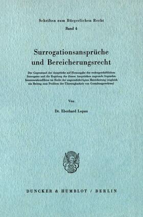 Lopau | Surrogationsansprüche und Bereicherungsrecht. | Buch | 978-3-428-02542-8 | sack.de