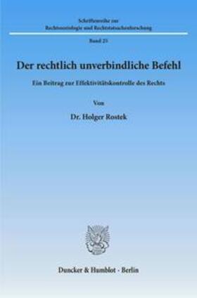 Rostek | Der rechtlich unverbindliche Befehl. | Buch | 978-3-428-02585-5 | sack.de