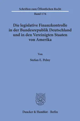Pelny |  Die legislative Finanzkontrolle in der Bundesrepublik Deutschland und in den Vereinigten Staaten von Amerika. | Buch |  Sack Fachmedien