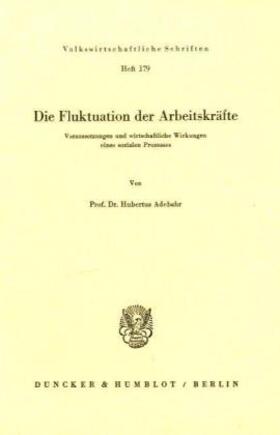 Adebahr | Die Fluktuation der Arbeitskräfte | Buch | 978-3-428-02606-7 | sack.de