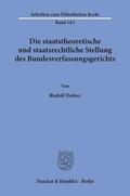 Dolzer |  Die staatstheoretische und staatsrechtliche Stellung des Bundesverfassungsgerichts. | Buch |  Sack Fachmedien