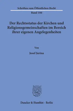 Jurina |  Der Rechtsstatus der Kirchen und Religionsgemeinschaften im Bereich ihrer eigenen Angelegenheiten. | Buch |  Sack Fachmedien