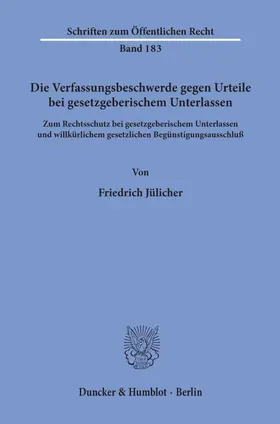 Jülicher |  Die Verfassungsbeschwerde gegen Urteile bei gesetzgeberischem Unterlassen. | Buch |  Sack Fachmedien