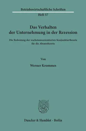 Krommes |  Das Verhalten der Unternehmung in der Rezession. | Buch |  Sack Fachmedien