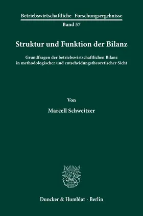Schweitzer | Struktur und Funktion der Bilanz. | Buch | 978-3-428-02704-0 | sack.de