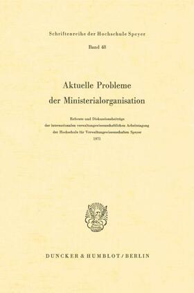 Aktuelle Probleme der Ministerialorganisation | Buch | 978-3-428-02710-1 | sack.de