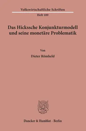 Römheld |  Das Hickssche Konjunkturmodell und seine monetäre Problematik. | Buch |  Sack Fachmedien