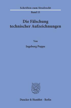 Puppe | Die Fälschung technischer Aufzeichnungen. | Buch | 978-3-428-02747-7 | sack.de