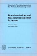Fischer / Thoben |  Branchenstruktur und Wachstumsaussichten in Hessen. | Buch |  Sack Fachmedien