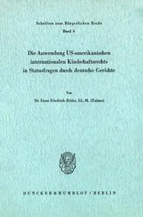 Röder | Die Anwendung US-amerikanischen internationalen Kindschaftsrechts in Statusfragen durch deutsche Gerichte. | Buch | 978-3-428-02759-0 | www.sack.de