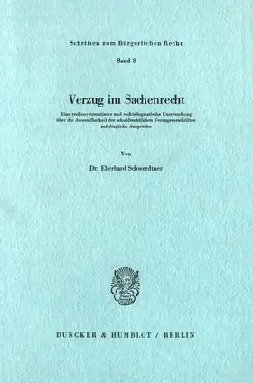 Schwerdtner |  Verzug im Sachenrecht. | Buch |  Sack Fachmedien