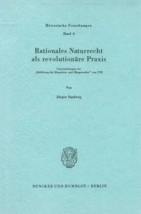 Sandweg |  Rationales Naturrecht als revolutionäre Praxis. | Buch |  Sack Fachmedien