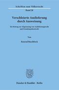 Buschbeck |  Verschleierte Auslieferung durch Ausweisung | Buch |  Sack Fachmedien