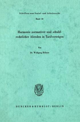 Hölters | Harmonie normativer und schuldrechtlicher Abreden in Tarifverträgen. | Buch | 978-3-428-02874-0 | sack.de