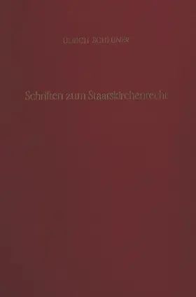 Listl / Scheuner |  Schriften zum Staatskirchenrecht. | Buch |  Sack Fachmedien