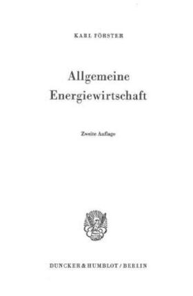 Förster | Allgemeine Energiewirtschaft. | Buch | 978-3-428-02973-0 | sack.de