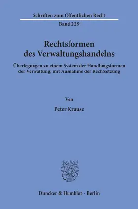 Krause |  Rechtsformen des Verwaltungshandelns. | Buch |  Sack Fachmedien