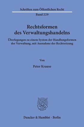 Krause | Rechtsformen des Verwaltungshandelns. | Buch | 978-3-428-02996-9 | sack.de
