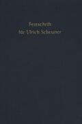 Ehmke / Kaiser / Rüfner |  Festschrift für Ulrich Scheuner zum 70. Geburtstag. | Buch |  Sack Fachmedien