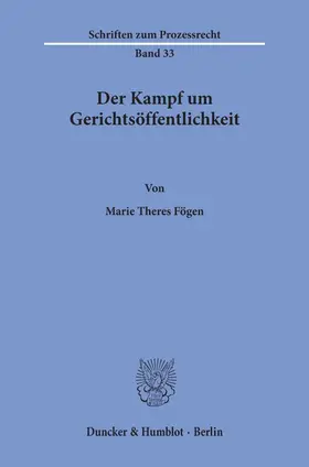 Fögen |  Der Kampf um Gerichtsöffentlichkeit. | Buch |  Sack Fachmedien