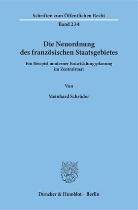 Schröder | Die Neuordnung des französischen Staatsgebietes | Buch | 978-3-428-03060-6 | sack.de