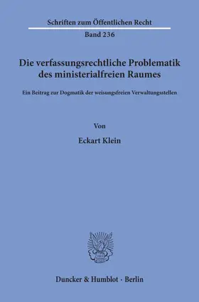 Klein |  Die verfassungsrechtliche Problematik des ministerialfreien Raumes. | Buch |  Sack Fachmedien