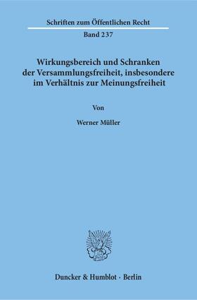 Müller | Wirkungsbereich und Schranken der Versammlungsfreiheit, insbesondere im Verhältnis zur Meinungsfreiheit | Buch | 978-3-428-03085-9 | sack.de