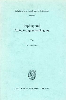 Schiwy | Impfung und Aufopferungsentschädigung. | Buch | 978-3-428-03105-4 | sack.de