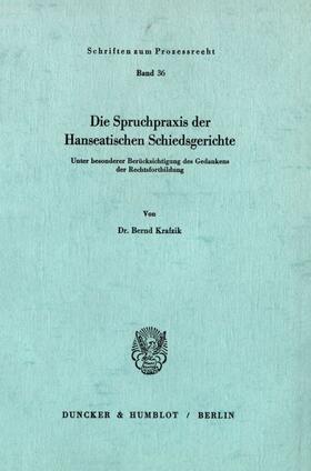 Krafzik | Die Spruchpraxis der Hanseatischen Schiedsgerichte. | Buch | 978-3-428-03120-7 | sack.de
