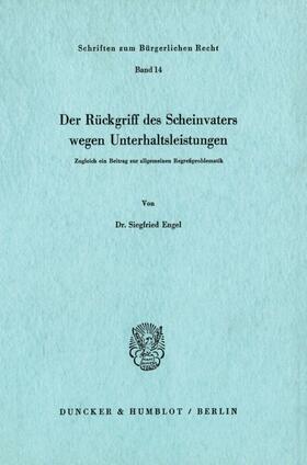 Engel | Der Rückgriff des Scheinvaters wegen Unterhaltsleistungen. | Buch | 978-3-428-03151-1 | sack.de