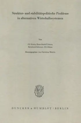 Watrin |  Struktur- und stabilitätspolitische Probleme in alternativen Wirtschaftssystemen. | Buch |  Sack Fachmedien