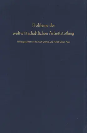 Giersch / Haas |  Probleme der weltwirtschaftlichen Arbeitsteilung. | Buch |  Sack Fachmedien