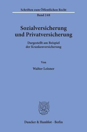 Leisner | Sozialversicherung und Privatversicherung. | Buch | 978-3-428-03229-7 | sack.de
