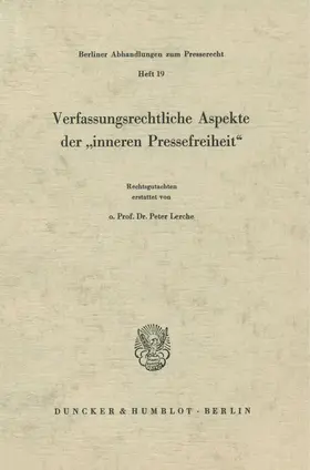 Lerche |  Verfassungsrechtliche Aspekte der "inneren Pressefreiheit". | Buch |  Sack Fachmedien