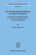 Opfermann |  Die Enteignungsentschädigung nach dem Grundgesetz. | Buch |  Sack Fachmedien