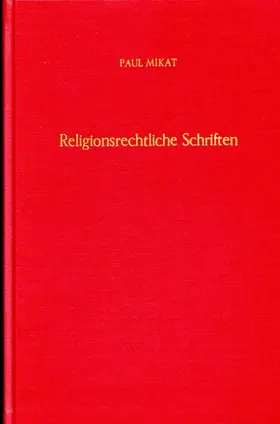 Mikat / Listl |  Religionsrechtliche Schriften. | Buch |  Sack Fachmedien