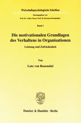 Rosenstiel |  Die motivationalen Grundlagen des Verhaltens in Organisationen. | Buch |  Sack Fachmedien