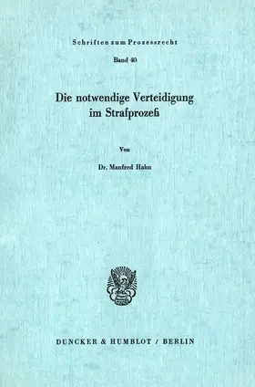 Hahn |  Die notwendigeVerteidigung im Strafprozeß. | Buch |  Sack Fachmedien