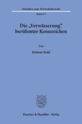 Kohl |  Die "Verwässerung" berühmter Kennzeichen. | Buch |  Sack Fachmedien