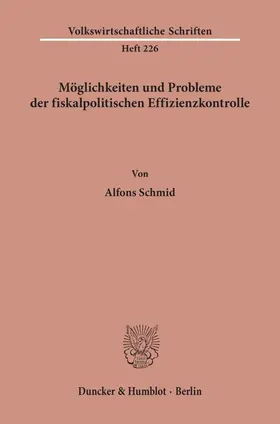 Schmid |  Möglichkeiten und Probleme der fiskalpolitischen Effizienzkontrolle. | Buch |  Sack Fachmedien