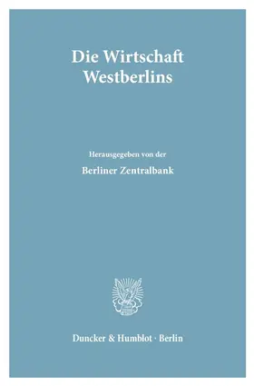 Die Wirtschaft Westberlins. | Buch | 978-3-428-03399-7 | www.sack.de