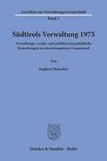 Morscher |  Südtirols Verwaltung 1975. | Buch |  Sack Fachmedien